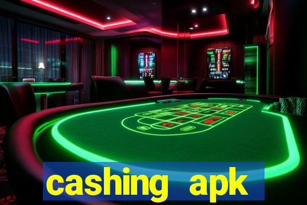 cashing apk dinheiro infinito